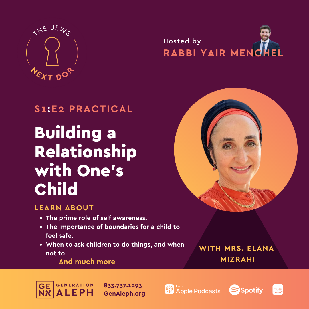 Building a Relationship with One’s Child – Practical – Elana Mizrahi