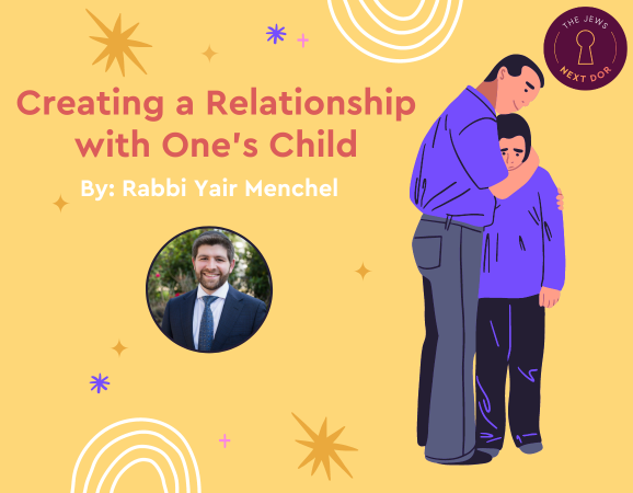 Creating a Relationship With a Child – Rabbi Yair Menchel