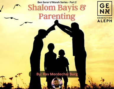 Genaleph - Shalom Bayis and Parenting - Ben Sorer U’Moreh Part 2 - Rav