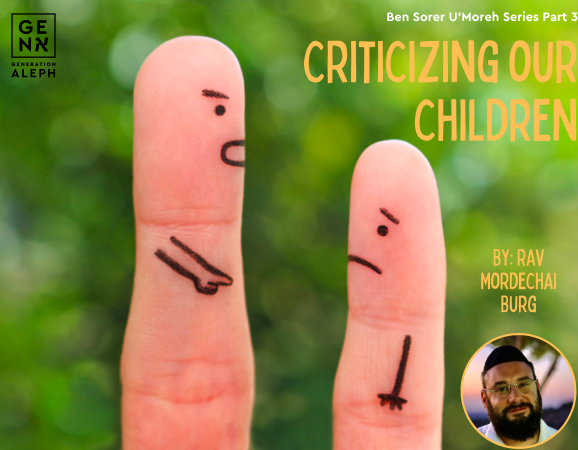 Genaleph - Criticizing Our Children - Ben Sorer U’Moreh Series - Part 3