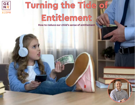 Turning the Tide of Entitlement – Rabbi Dr. Dovid Lessin