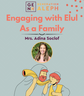 Engaging with Elul As a Family