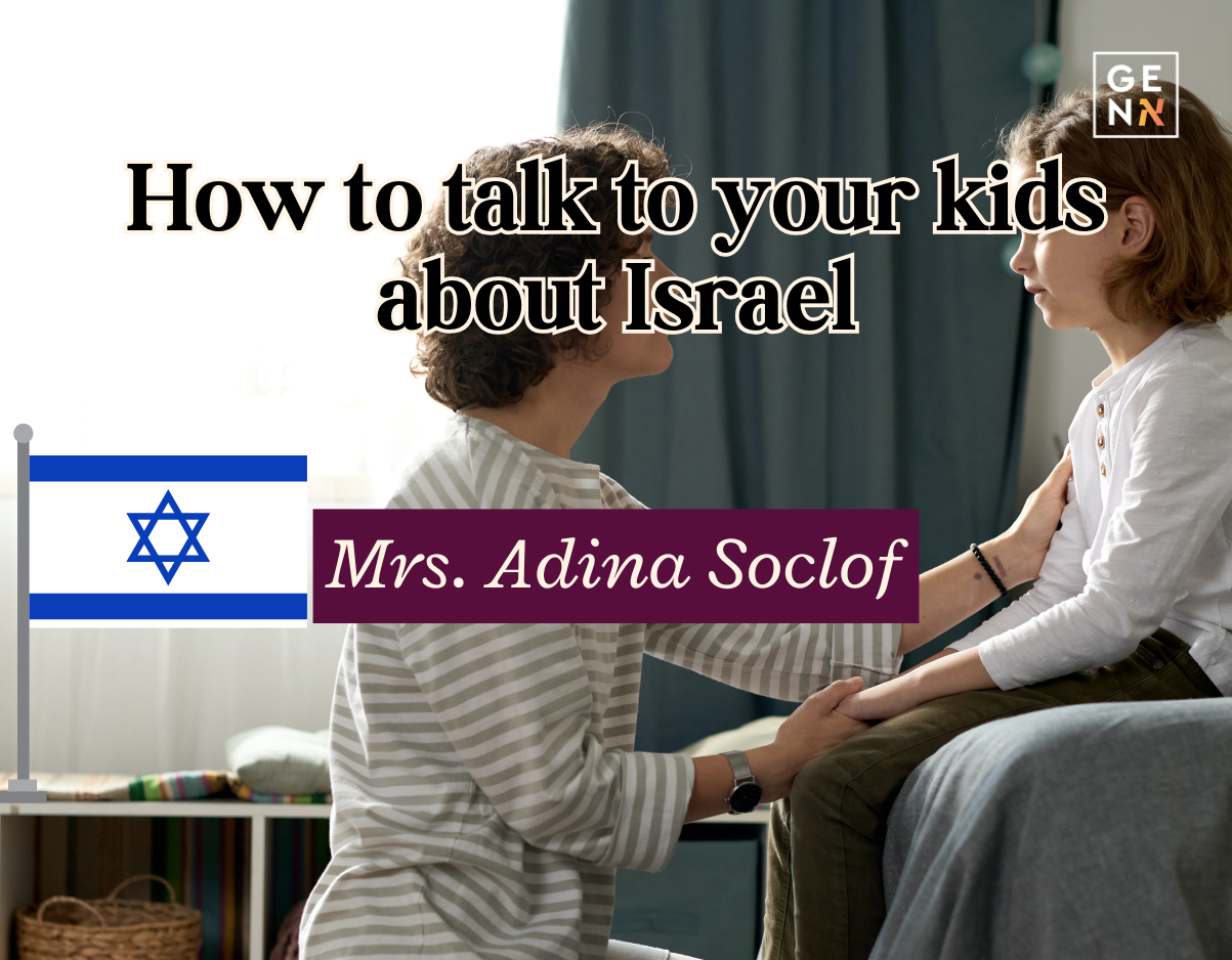 How to talk to your kids about Israel – Mrs. Adina Socolof