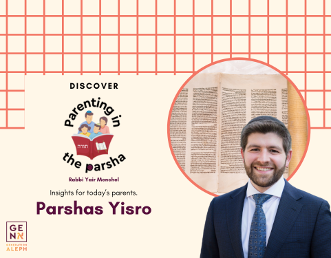 Parenting in the Parsha – Yisro – Rabbi Yair Menchel
